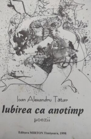 Ioan Alexandru Tatar Iubirea ca anotimp