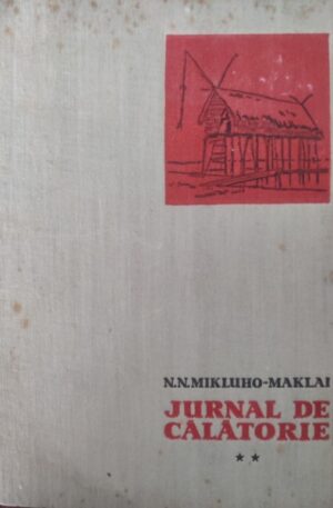 N. N. Mikluho-Maklai Jurnal de calatorie, vol. 2