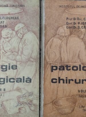 C. Caloghera, P. Ignat, G. Crisan Patologia chirurgicala, vol. 2 (fascicola I si II)
