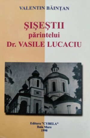 Sisestii parintelui Dr. Vasile Lucaciu
