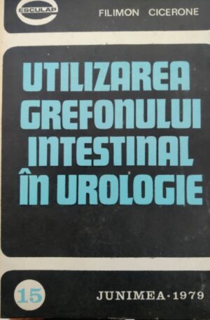 Filimon Cicerone Utilizarea grefonului intestinal in urologie