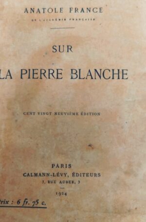 Anatole France Sur La Pierre Blanche