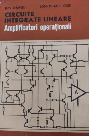 Circuite integrale lineare. Amplificatori operationali