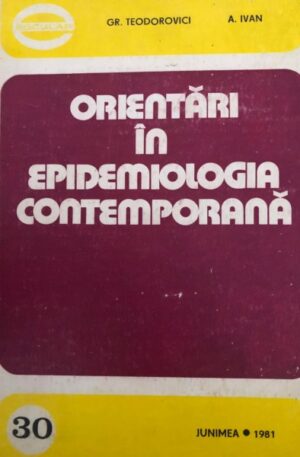 Gr. Teodorovici, A. Ivan Orientari in epidemiologia contemporana