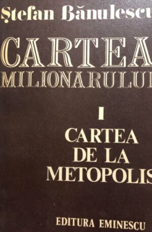 Cartea milionarului, vol. 1. Cartea de la Metopolis