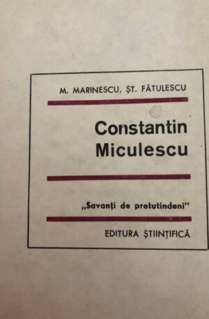 M. Marinescu, St. Fatulescu Constantin Miculescu