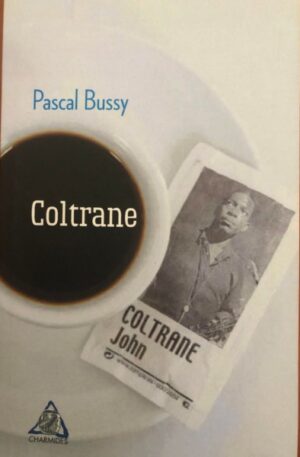 Pascal Bussy Coltrane