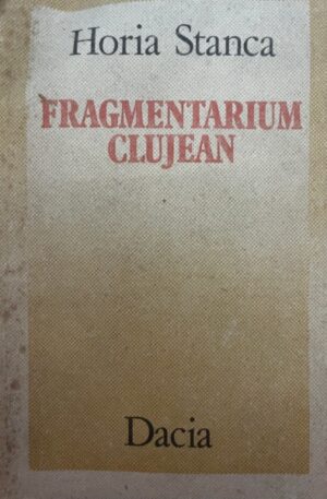 Horia Stanca Fragmentarium clujeana