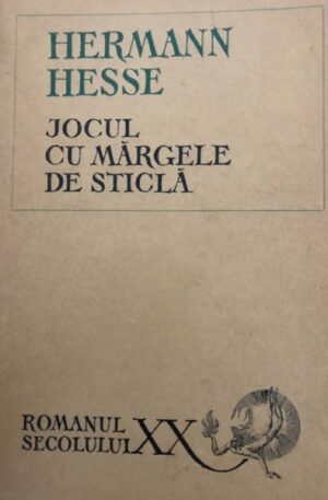 Herman Hesse Jocul cu margele de sticla