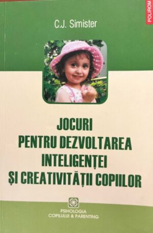 C. J. Simister Jocuri pentru dezvoltarea inteligentei si creativitatii copiilor