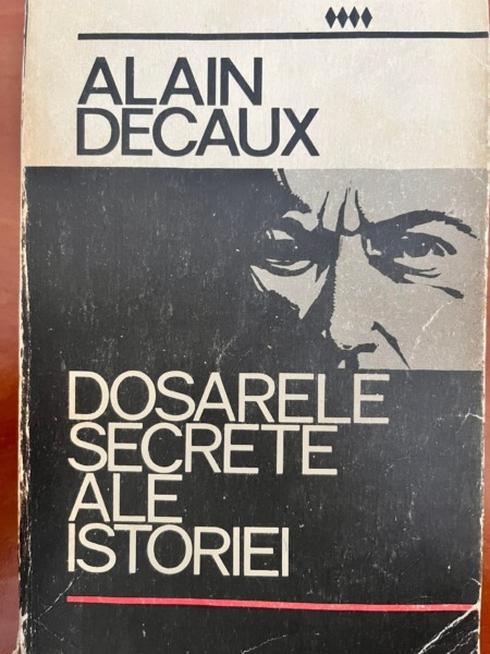 Alain Decaux dosarele-secrete-ale-istoriei