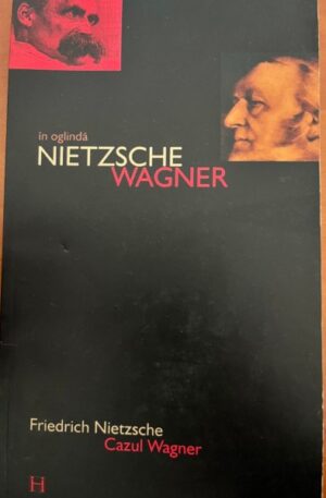 Friedrich Nietzsche Cazul Wagner