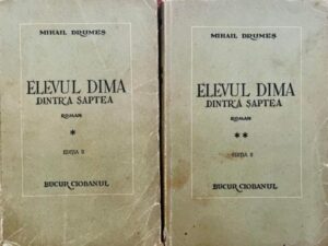 Mihail Drumes Elevul Dima dintr-a saptea (2 volume)