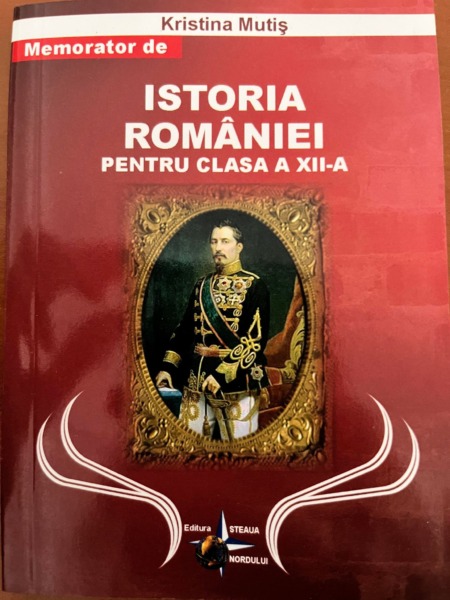 Kristina Mutis Memorator de istoria Romaniei pentru clasa a XII-a