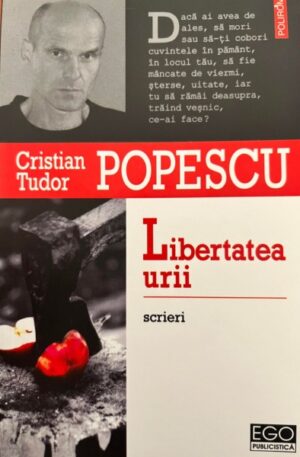 Cristian Tudor Popescu Libertatea urii