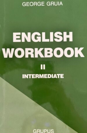 George Gruia English Workbook 2. Intermediate
