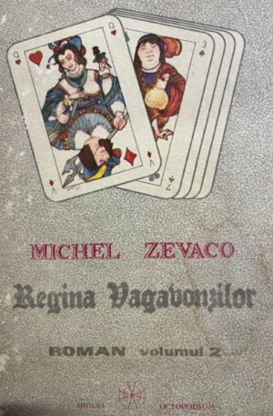 Michel Zevaco regina-vagabonzilor-vol-2