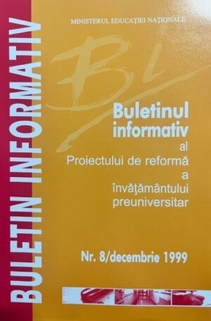 Buletinul informativ al Proiectului de reforma a invatamantului preuniversitar nr. 8/decembrie 1999