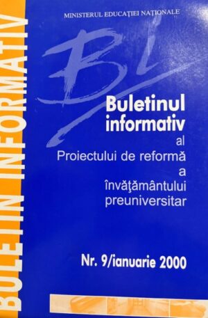 Buletin informativ al Proiectului de reforma a invatamantului preuniversitar nr. 9/ianuarie 2000