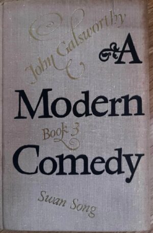 John Galsworthy A modern comedy. Book 3