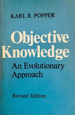 Karl R. Popper Objective Knowledge