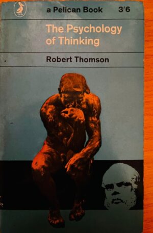Robert Thomson The psychology of Thinking
