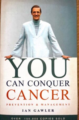 Ian Gawler You can conquer cancer