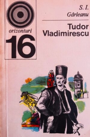 S. I. Garleanu Tudor Vladimirescu. Viata si fapta sa