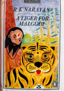 R. K. Narayan A tiger for Malgudi
