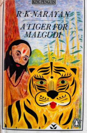 R. K. Narayan A tiger for Malgudi
