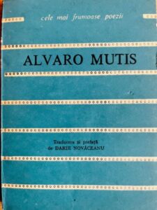 Alvaro Mutis - Poemele lui Maqroll El Gaviero