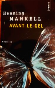 Henning Mankell Avant Le Gel