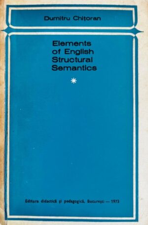 Dumitru Chitoran Elements of English Structural Semantics