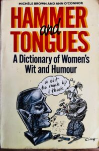 Hammer and Tongues. A Dictionary of Women's Wit and Humour