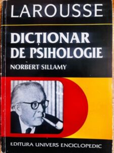 Norbert Sillamy Larousse. Dictionar de psihologie