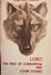 Ernest Seton-Thompson Lobo. The king of Currumpaw and other stories