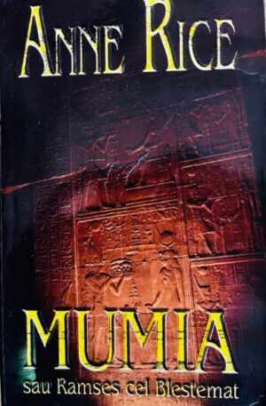 Anne Rice Mumia sau Ramses cel Blestemat
