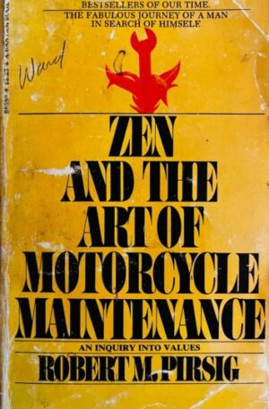 Robert M. Pirsig Zen and the art of motorcycle maintenance