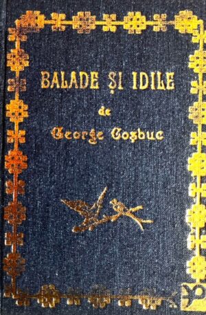 George Cosbuc Balade si Idile