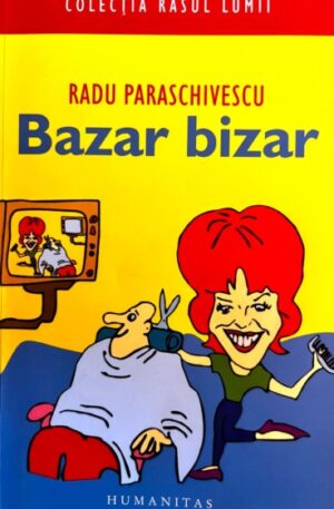 Radu Paraschivescu Bazar bizar