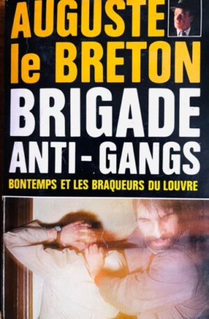 Auguste Le Breton Brigade anti-gangs