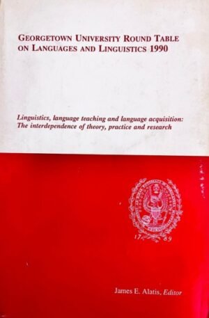 Georgetown University Round Table on Languages and Linguistics 1990