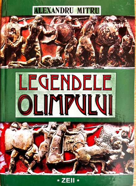 Alexandru Mitru - Legendele Olimpului, Vol. 1. Zeii