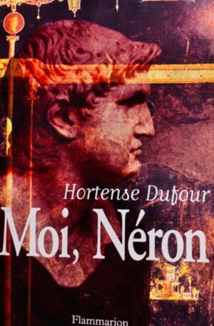 Hortense Dutour Moi, Neron