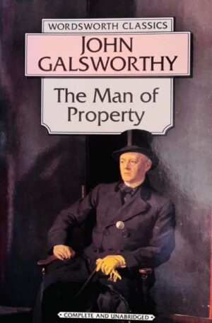 John Galsworthy The Man of Property