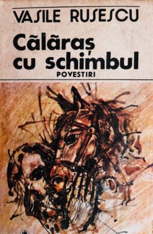 Vasile Rusescu calaras-cu-schimbul