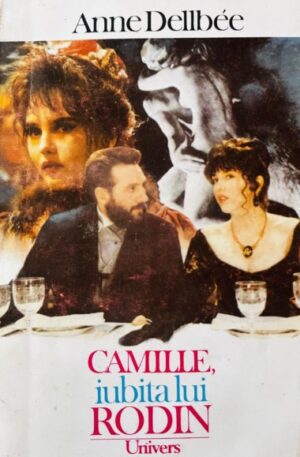 Anne Dellbee Camille iubita lui Rodin