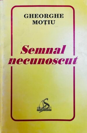 Gheorghe Motiu Semnal necunoscut