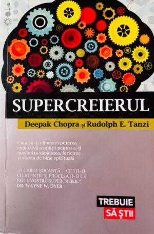 Deepak Chopra, Rudolph E. Tanzi Supercreierul