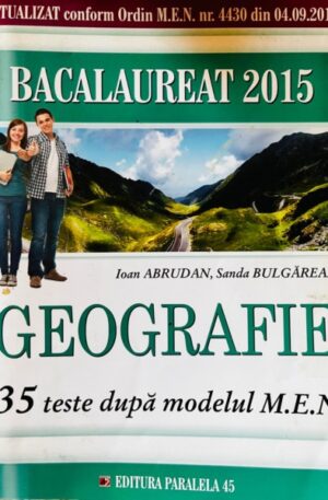 Bacalaureat 2015. Geografie. 35 teste dupa modelul M.E.N.